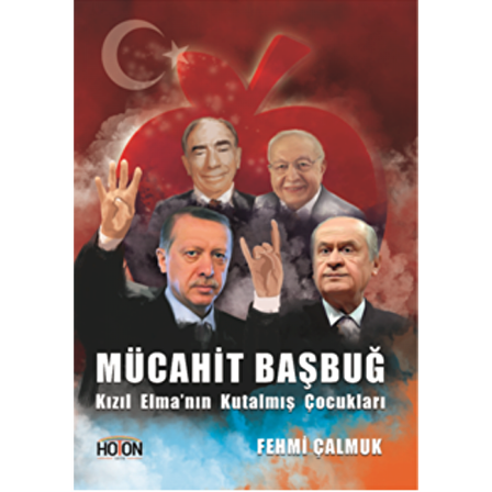 Mücahit Başbuğ - Kızıl Elma'nın Kutalmış Çocukları
