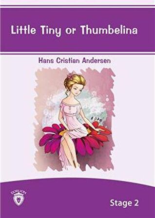 Little Tiny Or Thumbelina İngilizce Hikayeler Stage 2