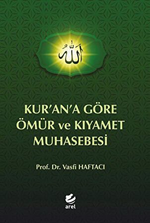 Kur’an’a Göre Ömür ve Kıyamet Muhasebesi