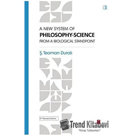 A New System Of Philosophy-Science From The Biological Standpoint