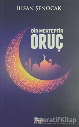 Bir Mekteptir Oruç