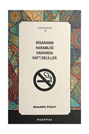 Sigaranın Haramlığı Hakkında Kat'i Deliller