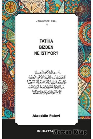 Fatiha Bizden Ne İstiyor?