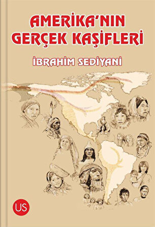 Amerika'nın Gerçek Kaşifleri / İbrahim Sediyani
