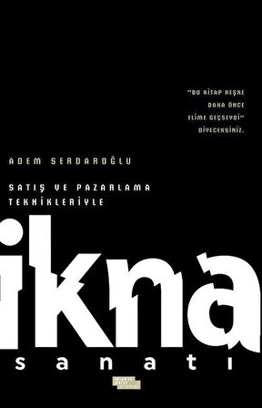 Satış ve Pazarlama Teknikleriyle İkna Sanatı
