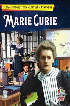 DÜNYAYI DEĞİŞTİREN MUHTEŞEM İNSANLAR MARIE CRUE - Yağmur Çocuk