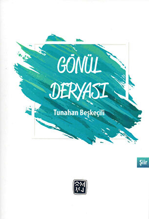 Gönül Deryası - Tunahan Beşkeçili