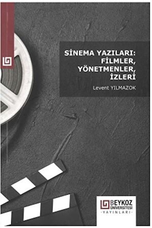 Sinema Yazıları: Filmler, Yönetmenler, İzleri