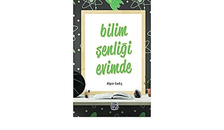 Bilim Şenliği Evimde - Alper Sadıç