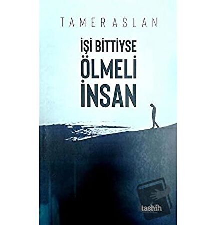 İşi Bittiyse Ölmeli İnsan