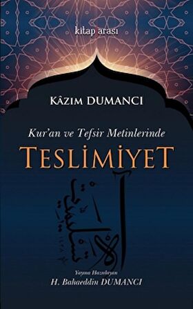 Kur'an ve Tefsir Metinlerinde Teslimiyet