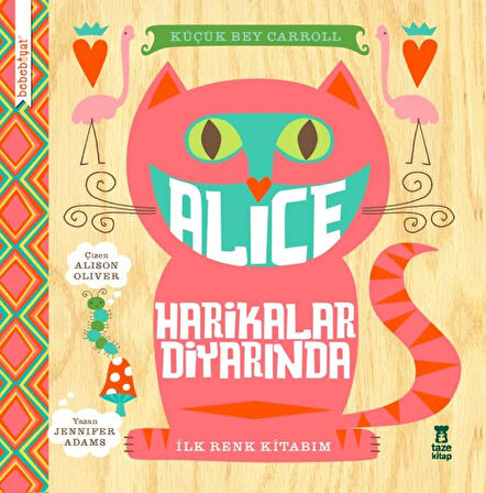 Bebebiyat - Alice Harikalar Diyarında