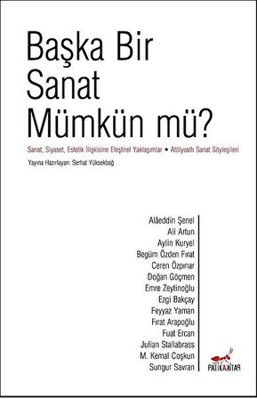 Başka Bir Sanat Mümkün mü?