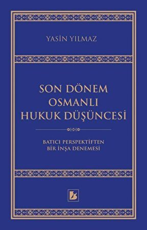 Son Dönem Osmanlı Hukuk Düşüncesi