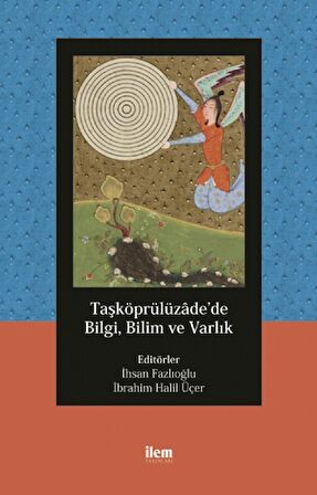 Taşköprülüzade’de Bilgi, Bilim ve Varlık