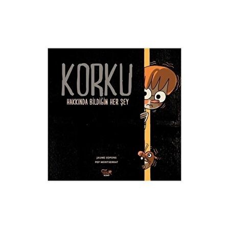 Korku Hakkında Bildiğim Her Şey