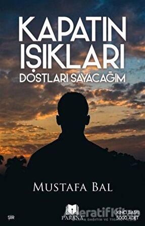 Kapatın Işıkları Dostları Sayacağım