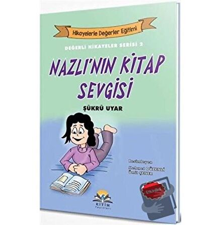 Nazlı'nın Kitap Sevgisi - Değerli Hikayeler Serisi 2