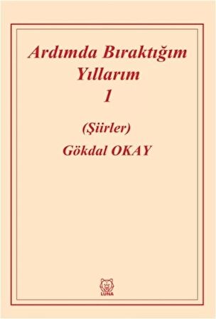 Ardımda Bıraktığım Yıllarım Cilt 1