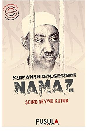 Kur'an'ın Gölgesinde Namaz