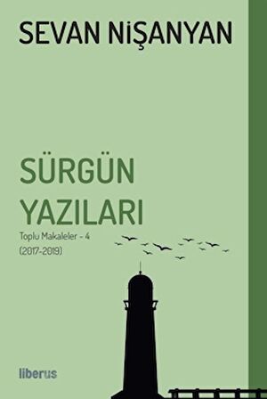 Sürgün Yazıları - Toplu Makaleler - 4 (2017-2019)