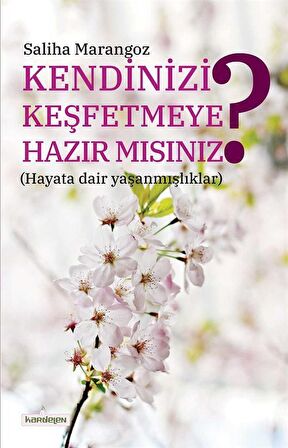 Kendinizi Keşfetmeye Hazır mısınız?