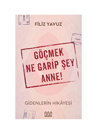 Göçmek Ne Garip Şey Anne!