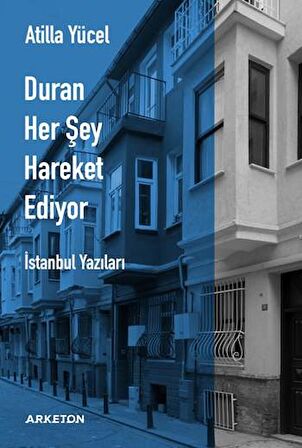 Duran Her Şey Hareket Ediyor