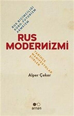 Rus Modernizmi - Rus Biçimciliği Kübo-Fütürizm Akmeizm