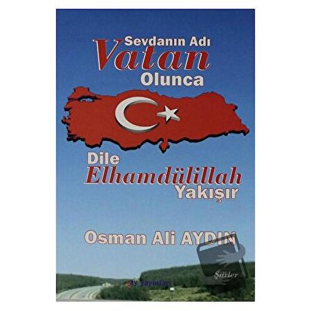 Sevdanın Adı Vatan Olunca Dile Elhamdülillah Yakışır