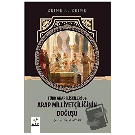 Türk Arap İlişkileri ve Arap Milliyetçiliğinin Doğuşu