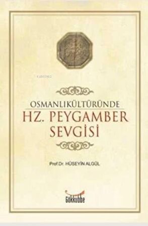 Osmanlı Kültüründe Hz. Peygamber Sevgisi