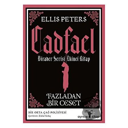 Fazladan Bir Ceset - Cadfael Birader Serisi İkinci Kitap