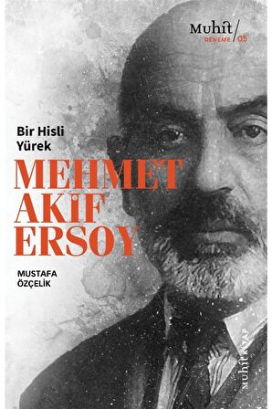 Bir Hisli Yürek Mehmet Akif Ersoy