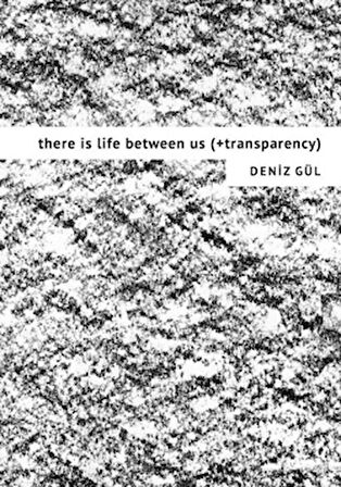 There is Life Between Us (+Transparency)
