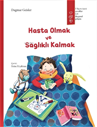 Hasta Olmak Ve Sağlıklı Kalmak