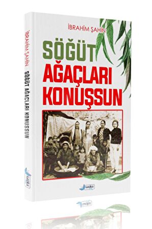 Söğüt Ağaçları Konuşsun