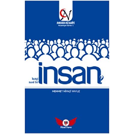 İnsan Hangi İnsan? Nasıl Bir İnsan?