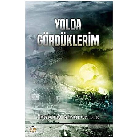 Yolda Gördüklerim