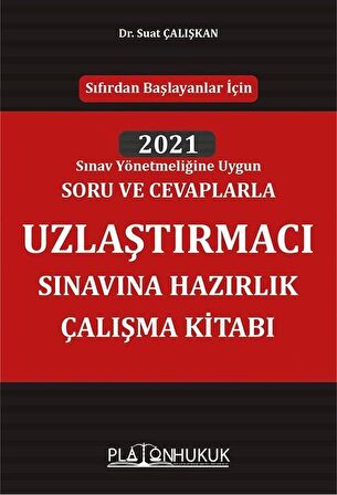 Uzlaştırmacı Sınavına Hazırlık Çalışma Kitabı / Suat Çalışkan