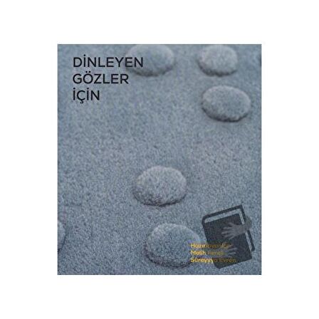 Dinleyen Gözler İçin