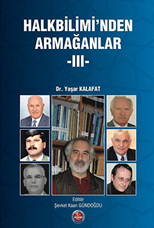 Halkbiliminden Armağanlar 3 / Dr. Yaşar Kalafat