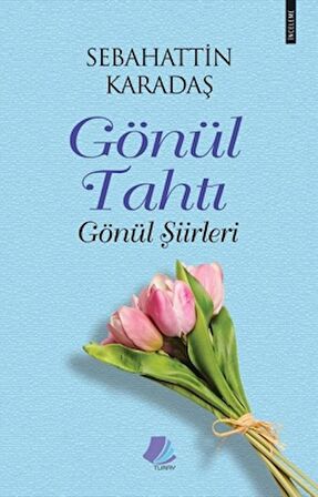 Gönül Tahtı - Gönül Şiirleri