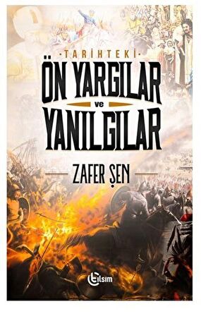 Tarihteki Ön Yargılar ve Yanılgılar