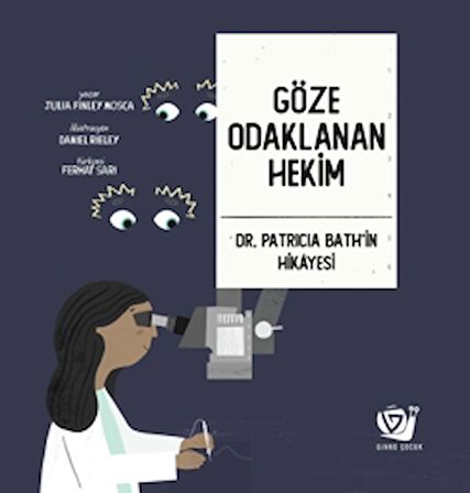 Göze Odaklanan Hekim - Dr. Patricia Bath’in Hikayesi