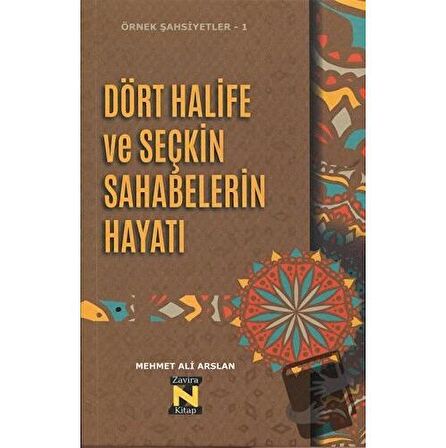 Dört Halife ve Seçkin Sahabelerin Hayatı / Zavira Kitap / Mehmet Ali Arslan
