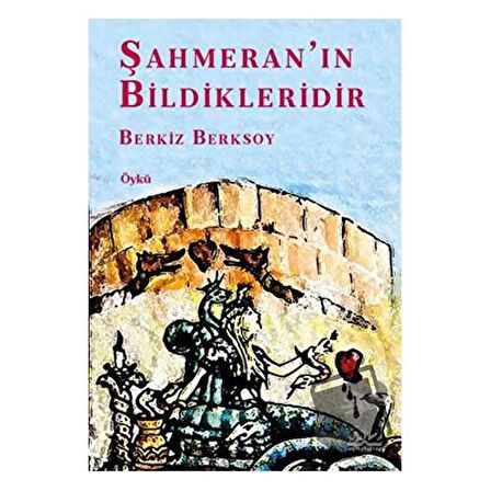 Şahmeran’ın Bildikleridir