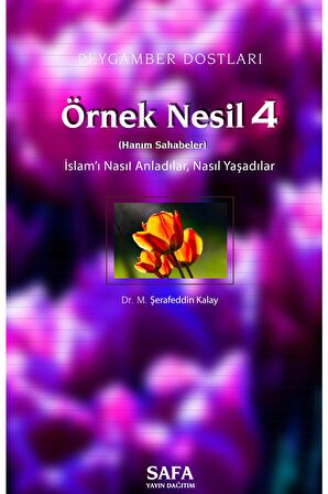 Peygamber Dostları / Örnek Nesil 4