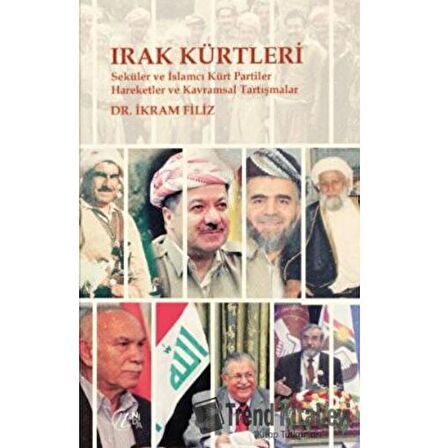 Irak Kürtleri - Seküler ve İslamcı Kürt Partiler Hareketler ve Kavramsal Tartışmalar