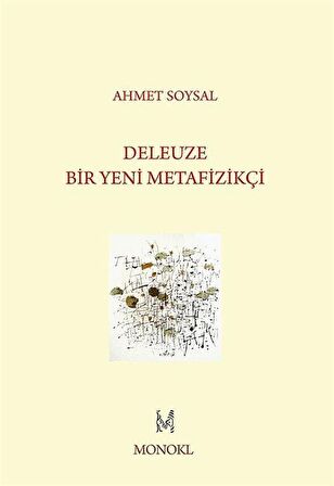 Deleuze: Bir Yeni Metafizikçi